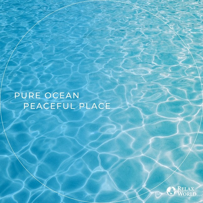 Pure Ocean -peaceful place-