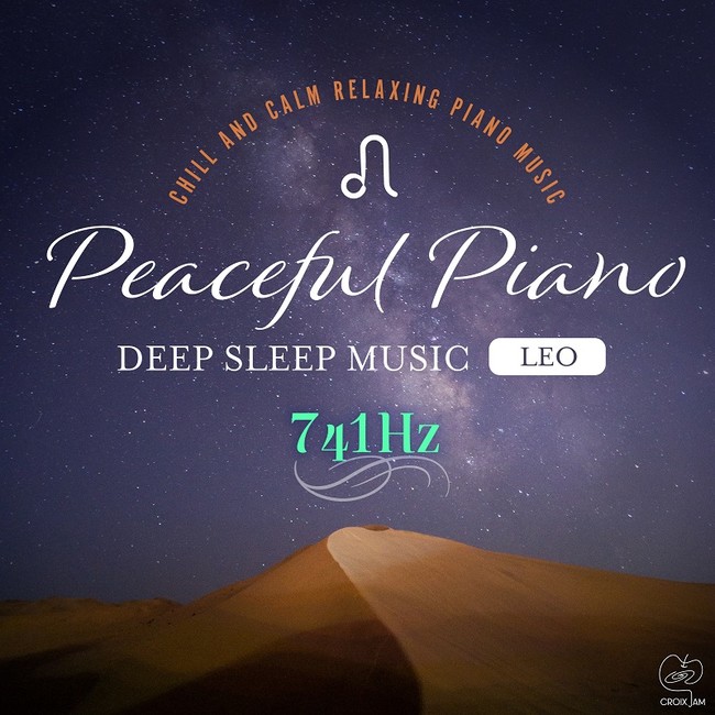 Peaceful Piano 〜ぐっすり眠れるピアノ 〜 Leo 741Hz