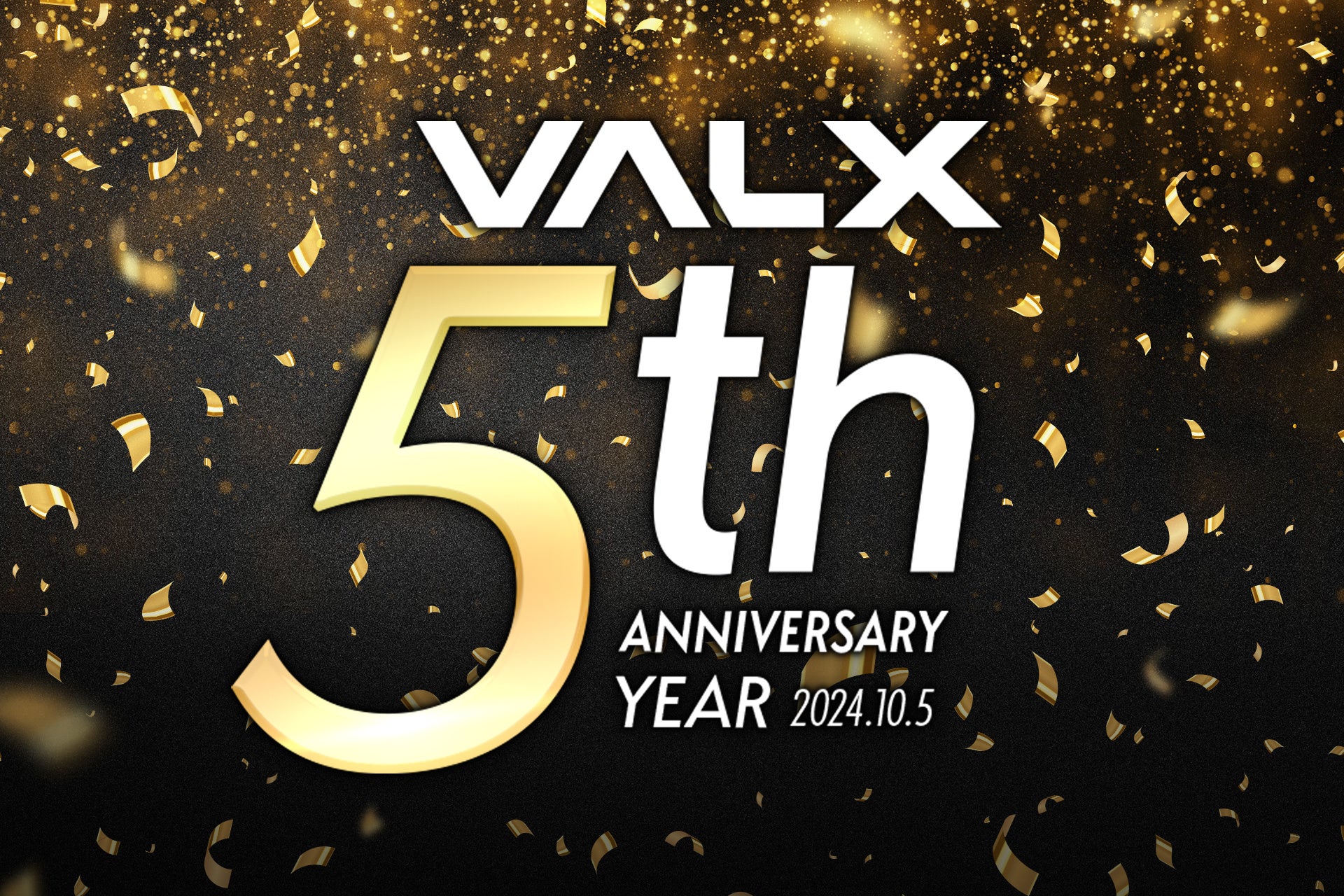 【VALX 5周年記念】2024年10月5日で5周年を迎えたVALXが日頃の感謝を込めて、様々なイベントや企画を開催