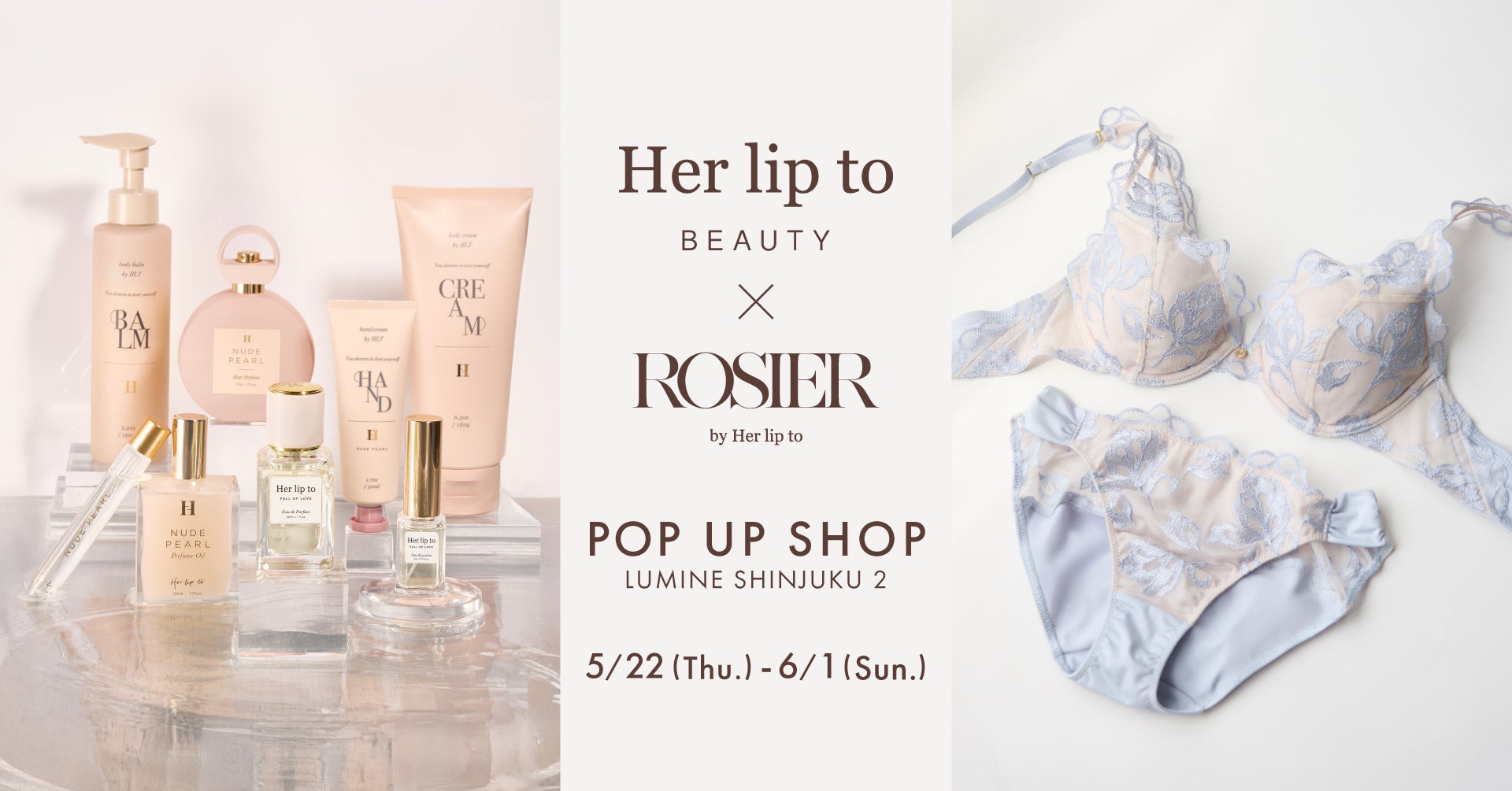 小嶋陽菜プロデュースの「Her lip to BEAUTY」と「ROSIER by Her lip to」がルミネ新宿にてPOP UP SHOPを期間限定オープン！