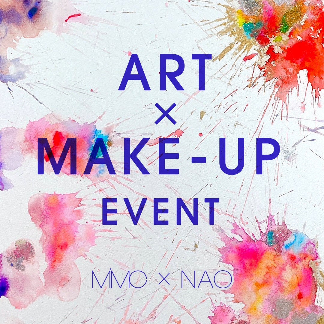 メイクとアートが融合する、特別な2日間。NAOYUKI WATANABE ×MiMC 表参道店限定イベント