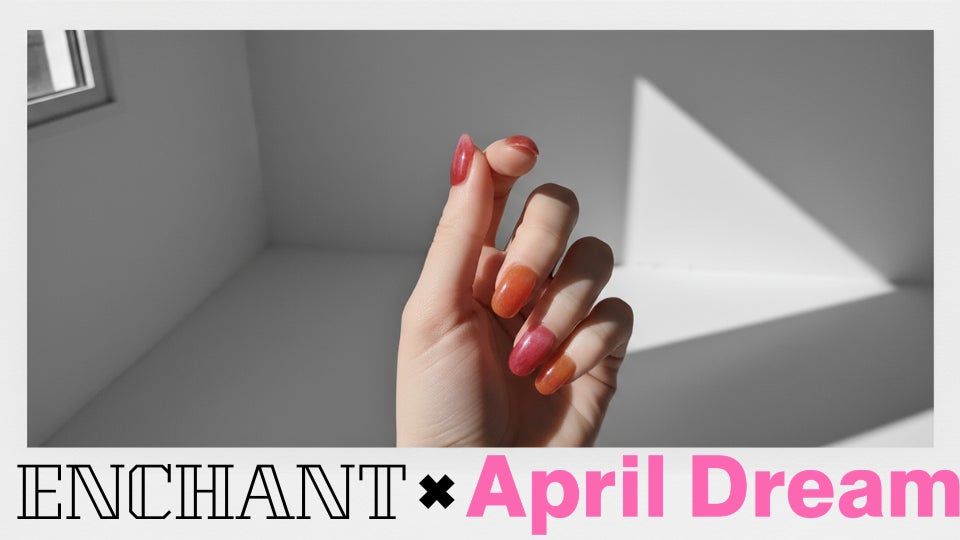 自分に魔法をかける。日本製ネイルシールブランドENCHANTが贈る、自分を一番幸せにする「1cmの視覚療法（アート）」の未来。
