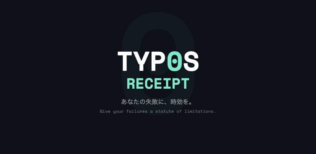 失敗を入力すると「時効」が届く。AI時代の新感覚アプリ『TYP0S RECEIPT』4月21日配信開始